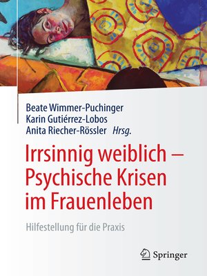 cover image of Irrsinnig weiblich--Psychische Krisen im Frauenleben